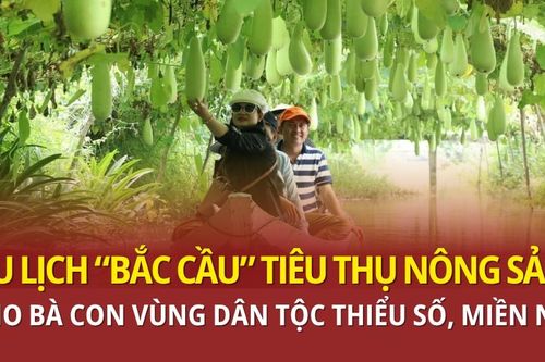 Du lịch 'bắc cầu' tiêu thụ nông sản cho bà con vùng dân tộc thiểu số, miền núi
