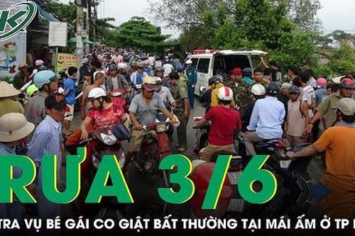 Trưa 3/6: Công an vào cuộc vụ bé gái co giật bất thường tại mái ấm Thiên Thần