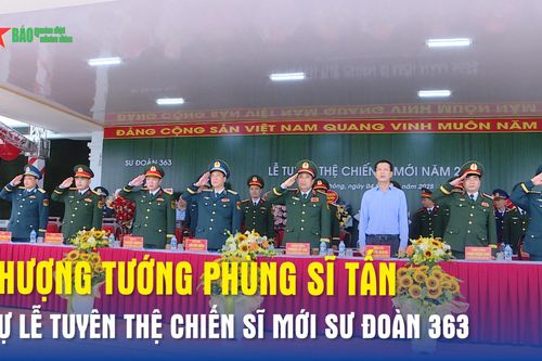 Thượng tướng Phùng Sĩ Tấn dự Lễ tuyên thệ chiến sĩ mới Sư đoàn 363