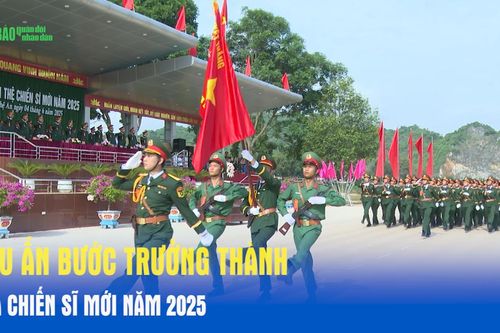 Dấu ấn bước trưởng thành của chiến sĩ mới năm 2025