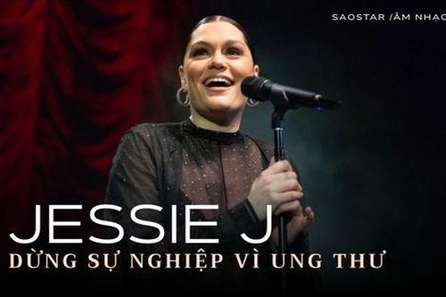 Jessie J thông báo bị ung thư, tạm dừng sự nghiệp để phẫu thuật
