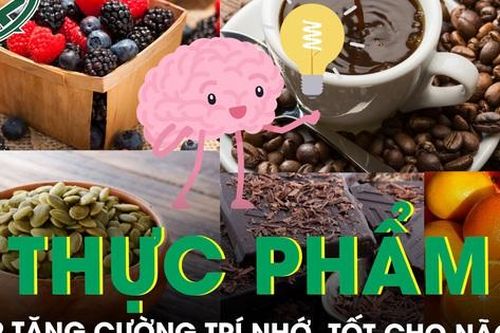 5 'thực phẩm vàng' giúp tăng cường trí nhớ, tốt cho não bộ