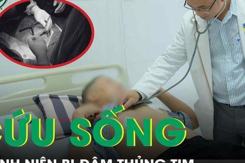 Cứu thành công nam thanh niên bị đâm thủng tim ở nước ngoài