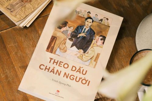 Ra mắt tác phẩm 'Theo dấu chân Người': Hành trình 30 năm bôn ba tìm đường cứu nước của Bác Hồ qua lối kể truyện ký