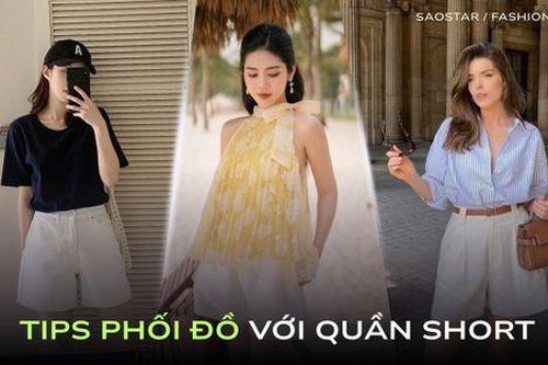 Quần short hè 2025: Tips phối đồ 'không lỗi mốt'