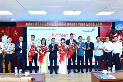 VietinBank công bố Quyết định về công tác cán bộ quản lý cấp cao
