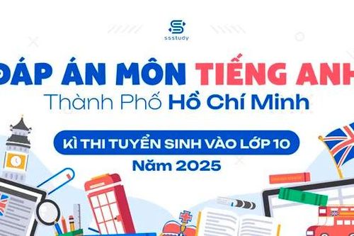 Đáp án môn Tiếng Anh thi vào lớp 10 TP.HCM năm 2025