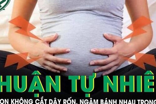 Sinh con 'thuận tự nhiên', sản phụ không cắt dây rốn, ngâm bánh nhau trong muối hạt