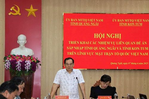 Mặt trận Quảng Ngãi và Kon Tum triển khai nhiệm vụ công tác sau sáp nhập