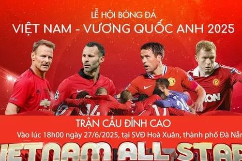 Phát hành không quá 17.000 vé trận bóng của dàn sao MU trên sân Hòa Xuân