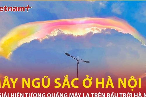 Quầng mây lạ xuất hiện trên bầu trời Hà Nội là hiện tượng gì?