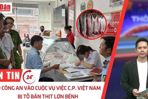 Thời sự 24h ngày 8/6/2025: Bộ Công an vào cuộc vụ việc C.P. Việt Nam bị tố bán thịt lợn bệnh