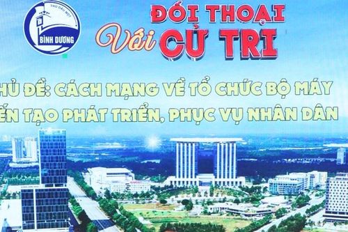 Thường trực HĐND tỉnh Bình Dương 'Đối thoại với cử tri' về tổ chức bộ máyVận hành thông suốt, giải quyết kịp thời thủ tục hành chính