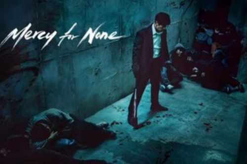 Mercy For None: Nội dung, lịch chiếu và diễn viên tham gia