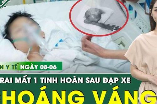 Bản Tin Y Tế 8/6: Chấn thương khi đạp xe, bé trai 12 tuổi mất một bên tinh hoàn