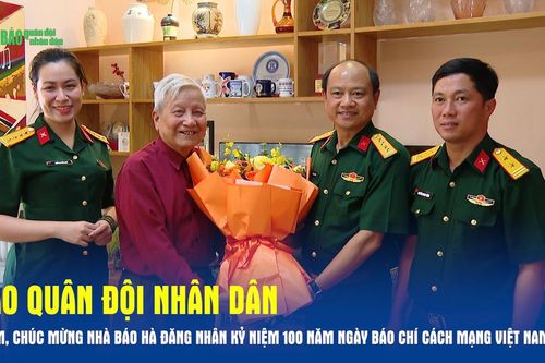 Báo Quân đội nhân dân thăm, chúc mừng nhà báo Hà Đăng nhân kỷ niệm 100 năm Ngày Báo chí Cách mạng Việt Nam