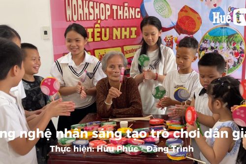 Cùng nghệ nhân sáng tạo trò chơi dân gian