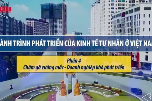 Hành trình phát triển của kinh tế tư nhân ở Việt Nam