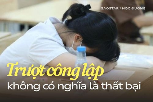 48.000 học sinh Hà Nội trượt lớp 10 công lập: Trượt không có nghĩa là thất bại