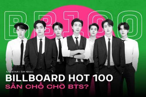 BTS tái hợp sau nhập ngũ: Billboard Hot 100 dọn sẵn chỗ chào đón?