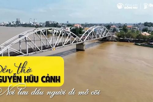 Đền thờ Nguyễn Hữu Cảnh, nơi lưu dấu người đi mở cõi