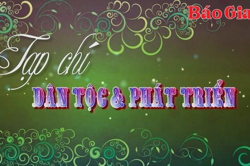 Tạp chí Dân tộc và phát triển 11-6-2025