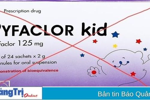Thu hồi thuốc Pyfaclor Kid do không đạt chất lượng