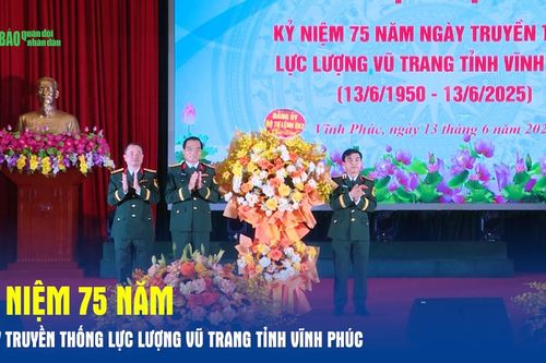 Kỷ niệm 75 năm Ngày truyền thống lực lượng vũ trang tỉnh Vĩnh Phúc