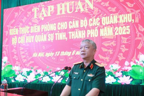 Bế mạc Tập huấn kiến thức Biên phòng cho cán bộ Quân khu, Bộ Chỉ huy Quân sự các tỉnh thành phố năm 2025