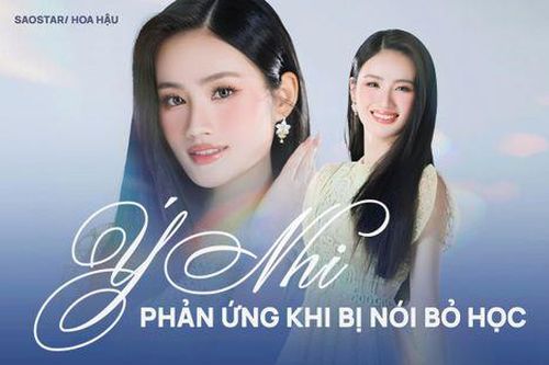Phản ứng của Hoa hậu Ý Nhi khi bị nói bỏ học