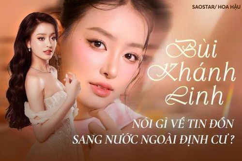 Bùi Khánh Linh nói gì về tin đồn sang nước ngoài định cư?