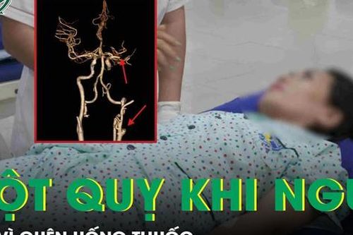 Người phụ nữ 43 tuổi bất ngờ đột quỵ trong khi ngủ chỉ vì quên uống thuốc