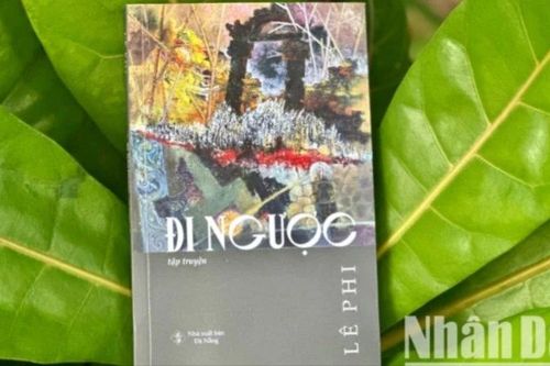 Đi ngược - Tập truyện ngắn đầu tay của nhà báo Lê Phi