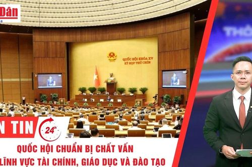 Thời sự 24h ngày 15/6/2025: Quốc hội chuẩn bị chất vấn về lĩnh vực tài chính, giáo dục và đào tạo