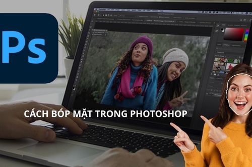 Cách bóp mặt trong Photoshop đơn giản và dễ dàng mà bạn nên thử