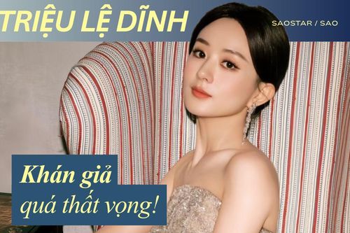 Thất vọng với Triệu Lệ Dĩnh