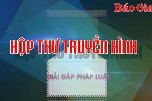 Chuyên mục Hộp thư truyền hình 15-6-2025