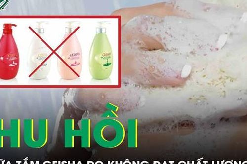 Bộ Y tế yêu cầu thu hồi trên toàn quốc lô sữa tắm Geisha do không đạt chất lượng