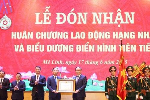 Huyện Mê Linh vinh dự đón nhận Huân chương Lao động hạng Nhất