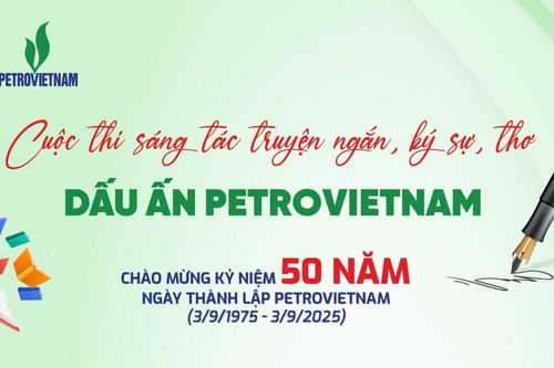 Cuộc thi 'Dấu ấn Petrovietnam': Chân thực, cảm xúc và lan tỏa