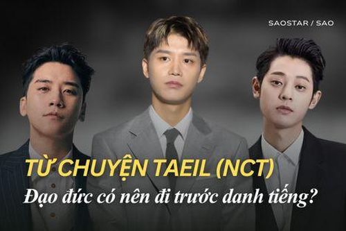 Từ bê bối đời tư của Taeil (NCT): Đạo đức có nên đi trước danh tiếng?