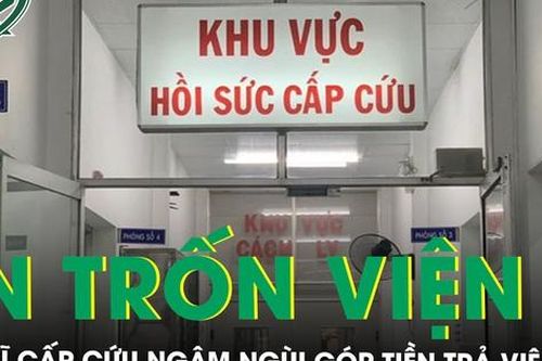 Bệnh nhân trốn viện: Nỗi buồn âm thầm của y bác sĩ