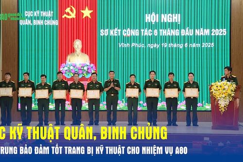 Cục Kỹ thuật quân, binh chủng tập trung bảo đảm tốt trang bị kỹ thuật cho nhiệm vụ A80