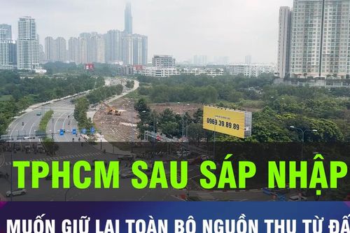 18 GIỜ HÔM NAY: TPHCM muốn giữ lại toàn bộ nguồn thu từ đất