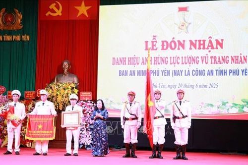 Công an tỉnh Phú Yên đón nhận danh hiệu cao quý 'Anh hùng Lực lượng Vũ trang Nhân dân'