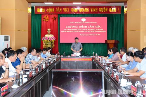Ủy ban MTTQ Việt Nam tỉnh Tuyên Quang làm việc với các hội quần chúng do Đảng và Nhà nước giao nhiệm vụ