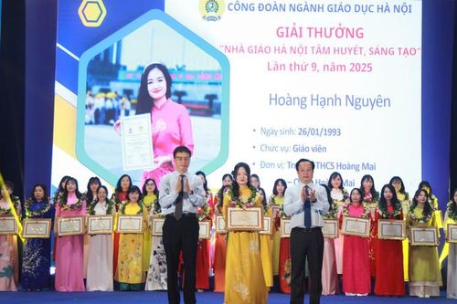 Công đoàn ngành giáo dục Hà Nội trao Giải thưởng 'Nhà giáo Hà Nội tâm huyết, sáng tạo' cho 153 nhà giáo