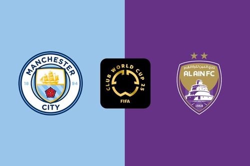 Nhận định trận đấu Man City vs Al Ain, 8h00 ngày 23.6: 3 điểm trong tầm tay, toan tính đã bắt đầu