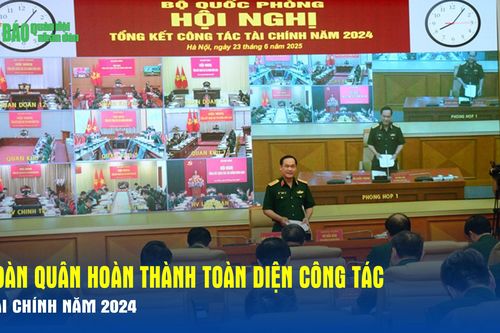 Toàn quân hoàn thành toàn diện công tác tài chính năm 2024