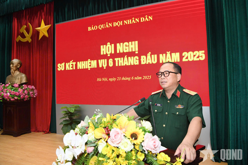 Báo Quân đội nhân dân sơ kết nhiệm vụ 6 tháng đầu năm 2025